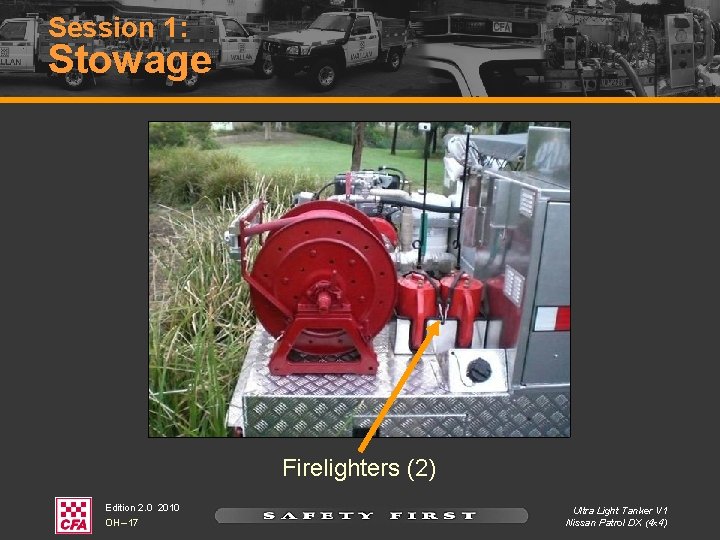 Session 1: Stowage Firelighters (2) Edition 2. 0 2010 OH – 17 Ultra Light Session 1: Stowage Firelighters (2) Edition 2. 0 2010 OH – 17 Ultra Light