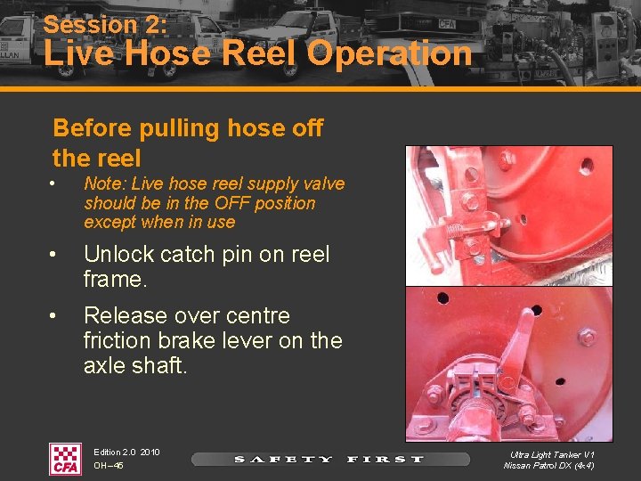 Session 2: Live Hose Reel Operation Before pulling hose off the reel • Note: Session 2: Live Hose Reel Operation Before pulling hose off the reel • Note: