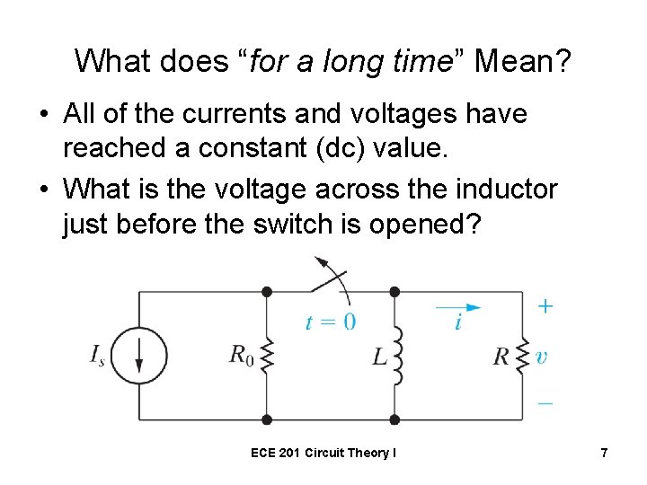 What does “for a long time” Mean? • All of the currents and voltages