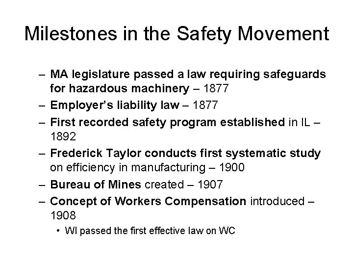 Milestones in the Safety Movement – MA legislature passed a law requiring safeguards for