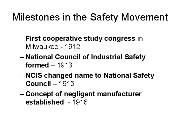 Milestones in the Safety Movement – First cooperative study congress in Milwaukee - 1912