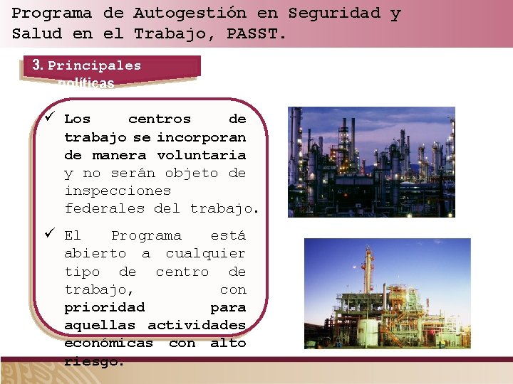 Programa de Autogestión en Seguridad y Salud en el Trabajo, PASST. 3. Principales políticas