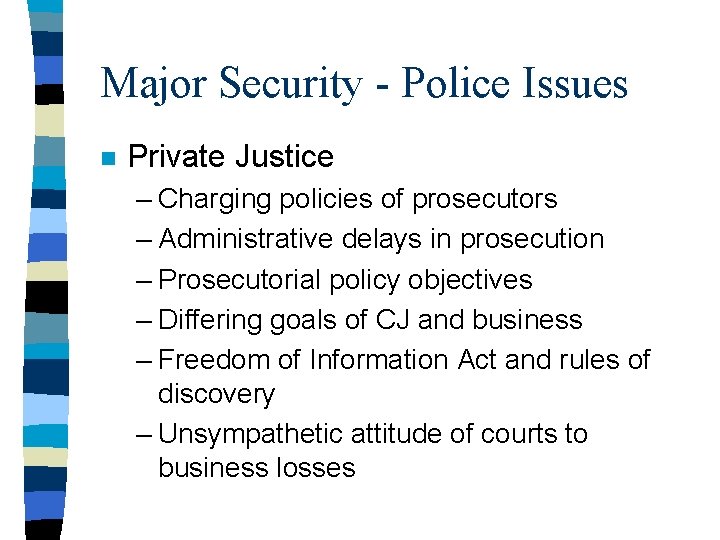 Major Security - Police Issues n Private Justice – Charging policies of prosecutors –