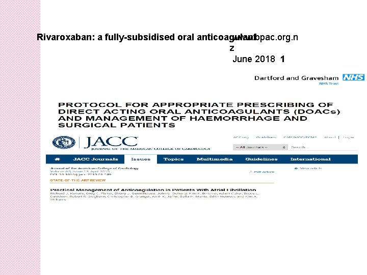 Rivaroxaban: a fully-subsidised oral anticoagulant www. bpac. org. n z June 2018 1 