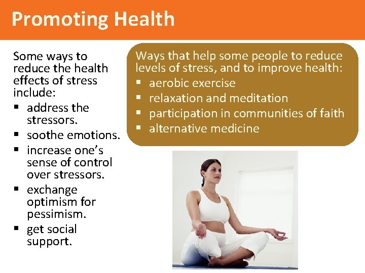 Promoting Health Some ways to reduce the health effects of stress include: § address