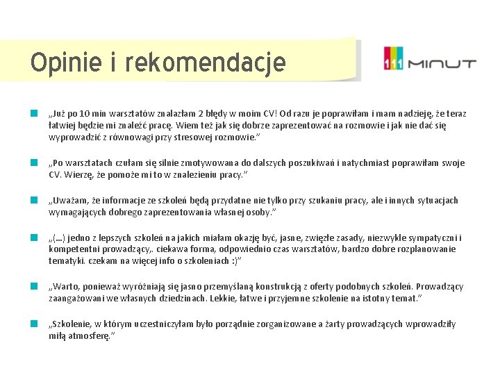 Opinie i rekomendacje „Już po 10 min warsztatów znalazłam 2 błędy w moim CV!