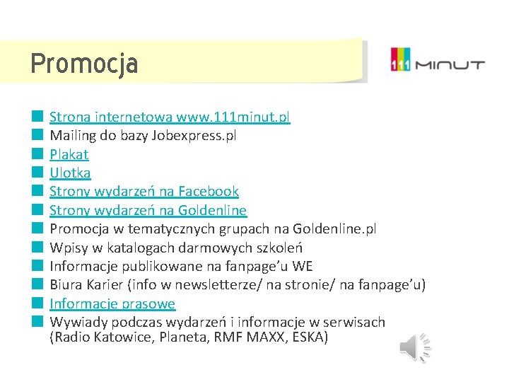 Promocja Strona internetowa www. 111 minut. pl Mailing do bazy Jobexpress. pl Plakat Ulotka