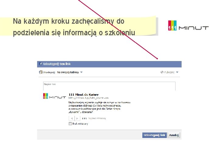 Na każdym kroku zachęcaliśmy do podzielenia się informacją o szkoleniu 