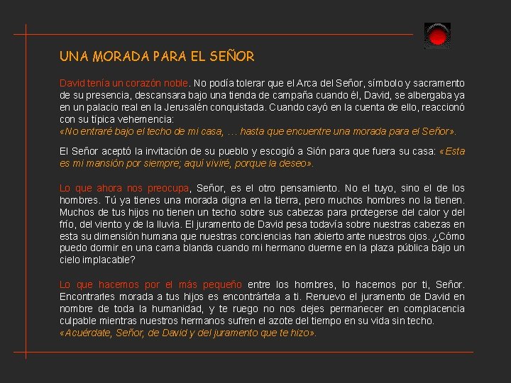 UNA MORADA PARA EL SEÑOR David tenía un corazón noble. No podía tolerar que UNA MORADA PARA EL SEÑOR David tenía un corazón noble. No podía tolerar que