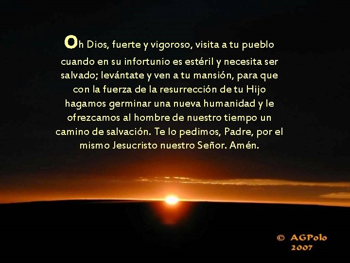 Oh Dios, fuerte y vigoroso, visita a tu pueblo cuando en su infortunio es Oh Dios, fuerte y vigoroso, visita a tu pueblo cuando en su infortunio es
