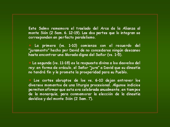 Este Salmo rememora el traslado del Arca de la Alianza al monte Sión (2 Este Salmo rememora el traslado del Arca de la Alianza al monte Sión (2