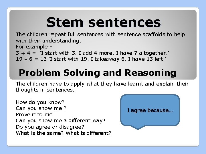 Stem sentences The children repeat full sentences with sentence scaffolds to help with their Stem sentences The children repeat full sentences with sentence scaffolds to help with their