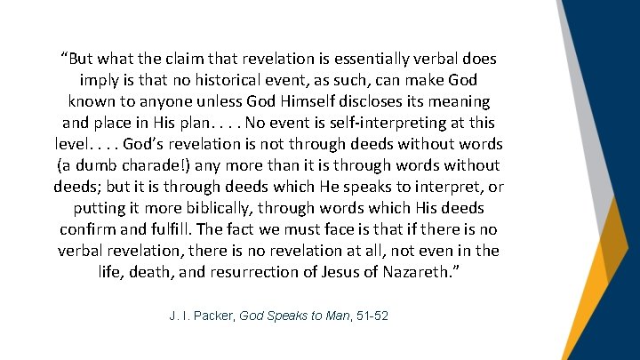 “But what the claim that revelation is essentially verbal does imply is that no