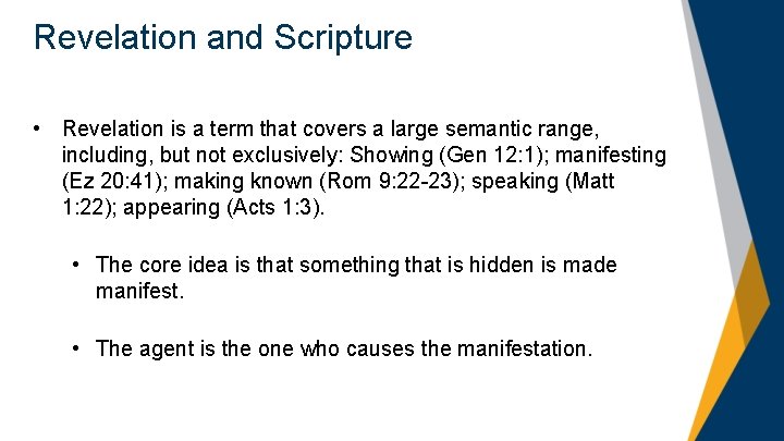 Revelation and Scripture • Revelation is a term that covers a large semantic range,