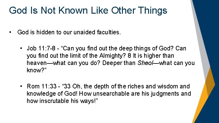 God Is Not Known Like Other Things • God is hidden to our unaided