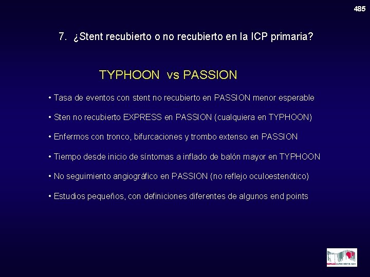 485 7. ¿Stent recubierto o no recubierto en la ICP primaria? TYPHOON vs PASSION