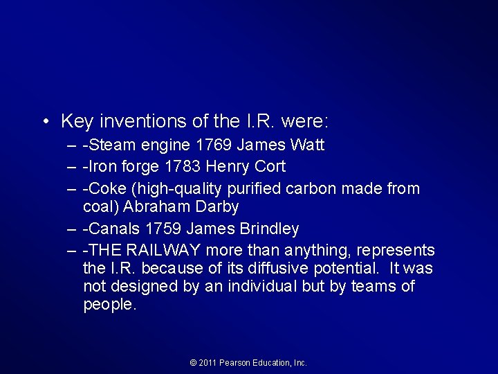  • Key inventions of the I. R. were: – -Steam engine 1769 James