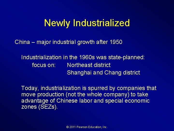 Newly Industrialized China – major industrial growth after 1950 Industrialization in the 1960 s
