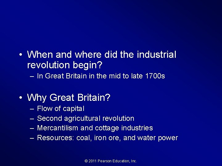  • When and where did the industrial revolution begin? – In Great Britain