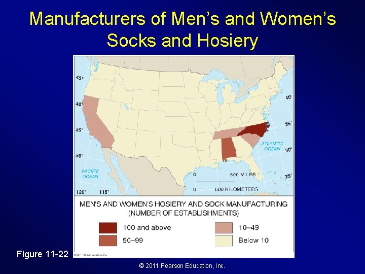 Manufacturers of Men’s and Women’s Socks and Hosiery Figure 11 -22 © 2011 Pearson