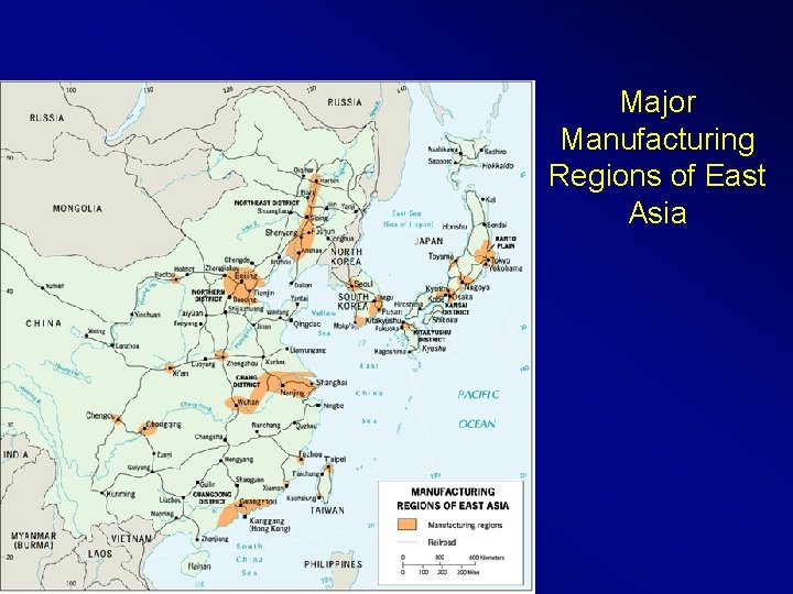 Major Manufacturing Regions of East Asia © 2011 Pearson Education, Inc. 