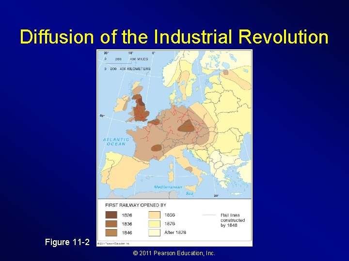 Diffusion of the Industrial Revolution Figure 11 -2 © 2011 Pearson Education, Inc. 