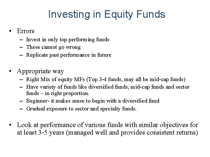 Investing in Equity Funds • Errors – Invest in only top performing funds –