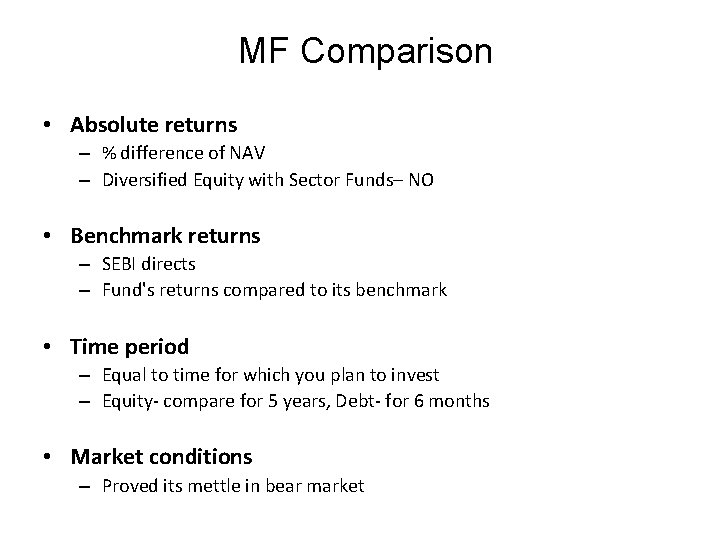 MF Comparison • Absolute returns – % difference of NAV – Diversified Equity with