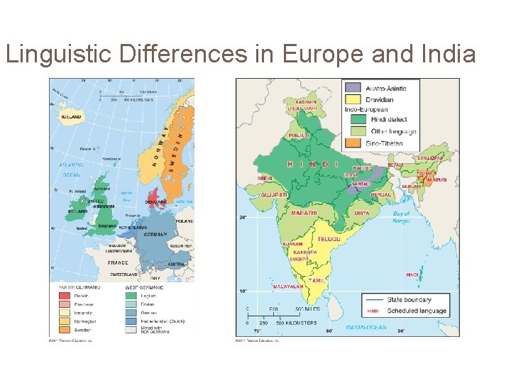 Linguistic Differences in Europe and India Figure 5 -10 Figure 5 -11 