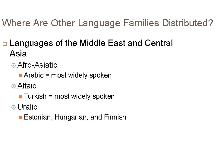 Where Are Other Language Families Distributed? Languages of the Middle East and Central Asia