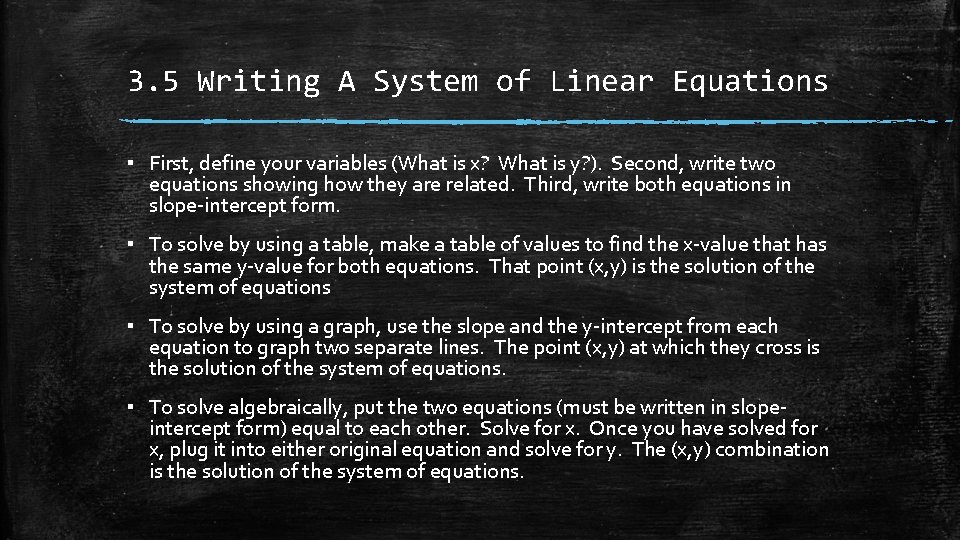 3. 5 Writing A System of Linear Equations ▪ First, define your variables (What