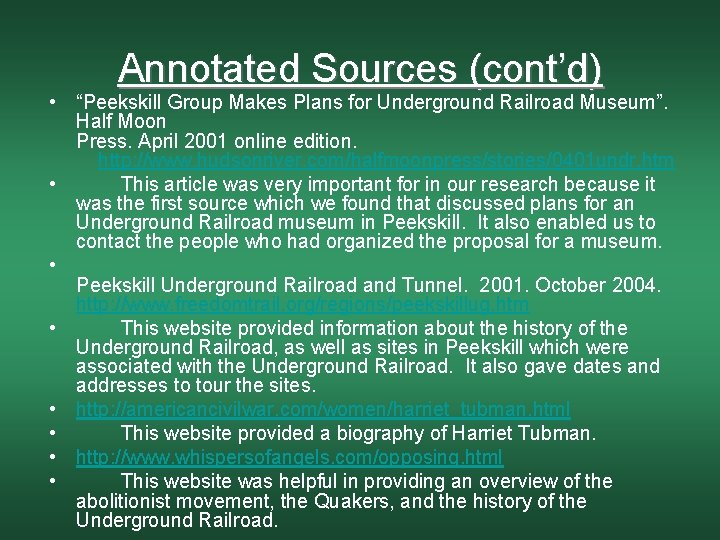 Annotated Sources (cont’d) • “Peekskill Group Makes Plans for Underground Railroad Museum”. Half Moon