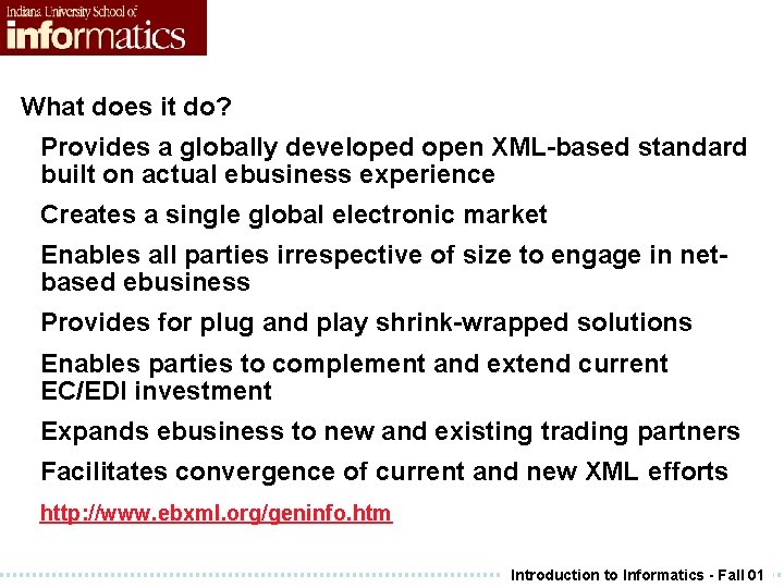 What does it do? Provides a globally developed open XML-based standard built on actual What does it do? Provides a globally developed open XML-based standard built on actual