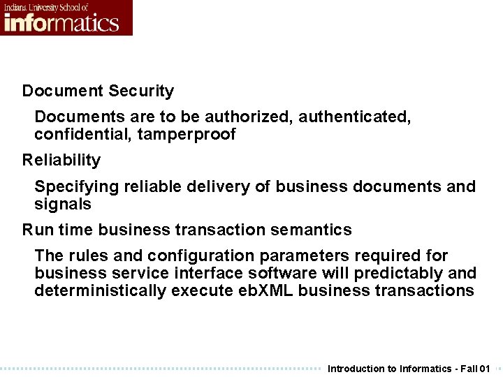 Document Security Documents are to be authorized, authenticated, confidential, tamperproof Reliability Specifying reliable delivery Document Security Documents are to be authorized, authenticated, confidential, tamperproof Reliability Specifying reliable delivery