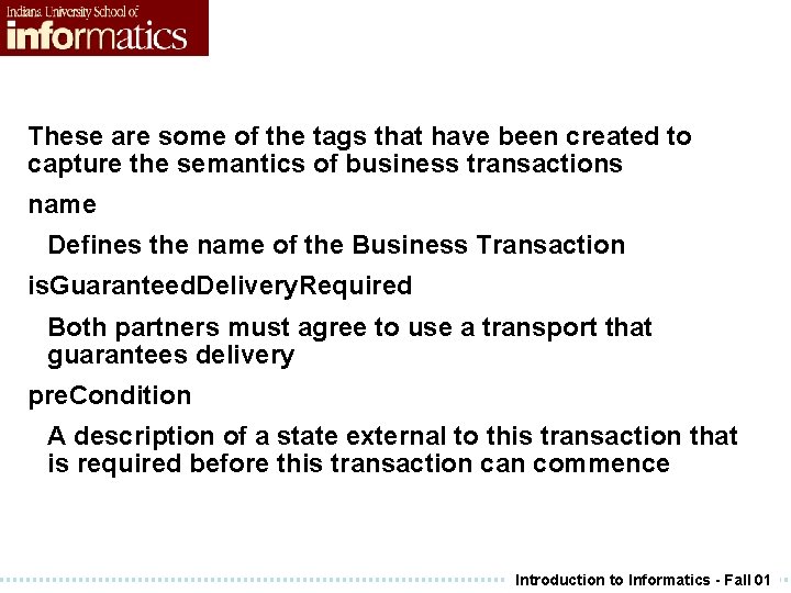 These are some of the tags that have been created to capture the semantics These are some of the tags that have been created to capture the semantics