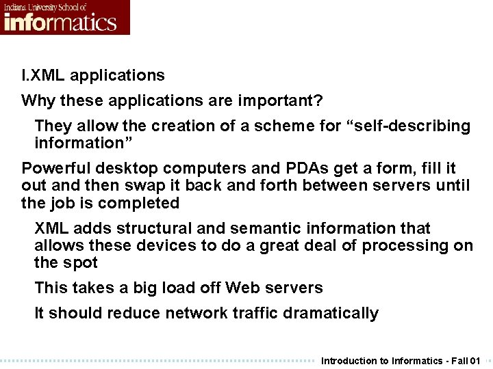 I. XML applications Why these applications are important? They allow the creation of a I. XML applications Why these applications are important? They allow the creation of a