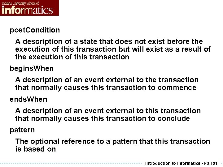 post. Condition A description of a state that does not exist before the execution post. Condition A description of a state that does not exist before the execution