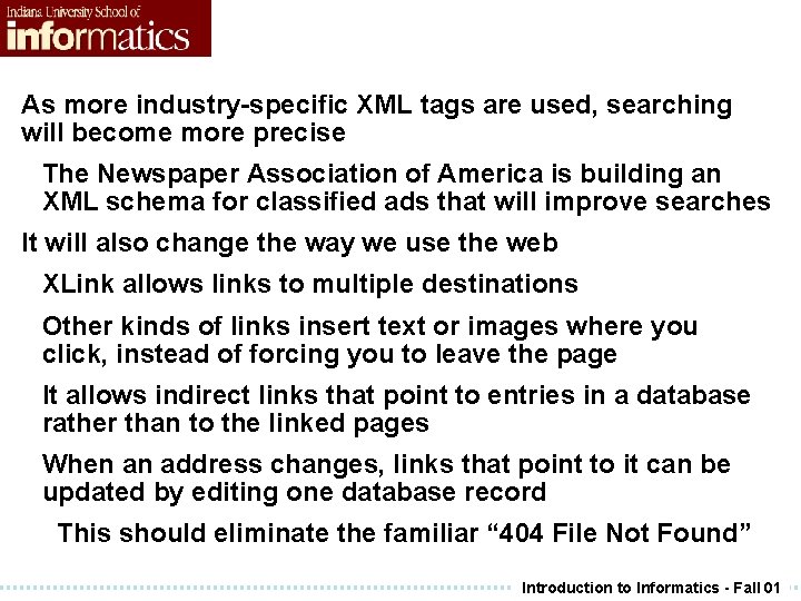 As more industry-specific XML tags are used, searching will become more precise The Newspaper As more industry-specific XML tags are used, searching will become more precise The Newspaper