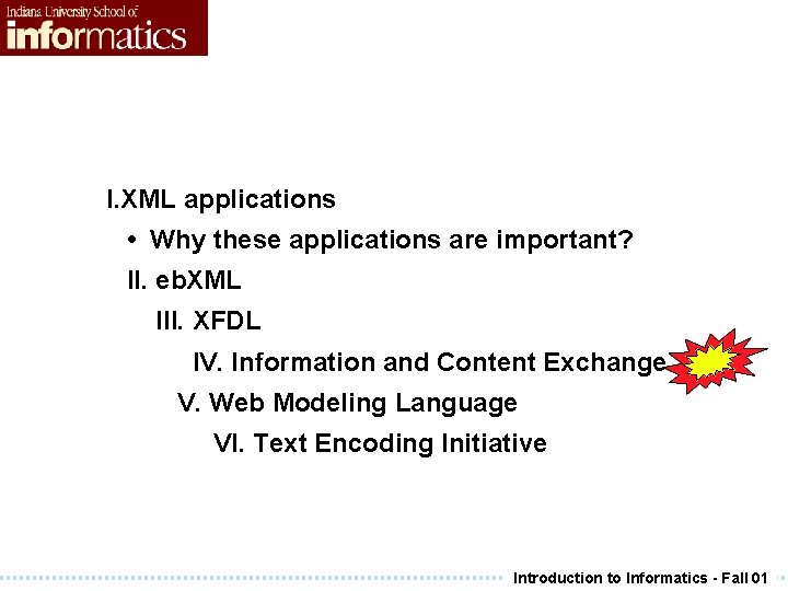 I. XML applications • Why these applications are important? II. eb. XML III. XFDL I. XML applications • Why these applications are important? II. eb. XML III. XFDL