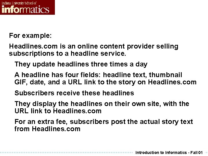 For example: Headlines. com is an online content provider selling subscriptions to a headline For example: Headlines. com is an online content provider selling subscriptions to a headline