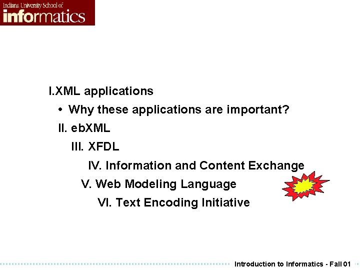 I. XML applications • Why these applications are important? II. eb. XML III. XFDL I. XML applications • Why these applications are important? II. eb. XML III. XFDL