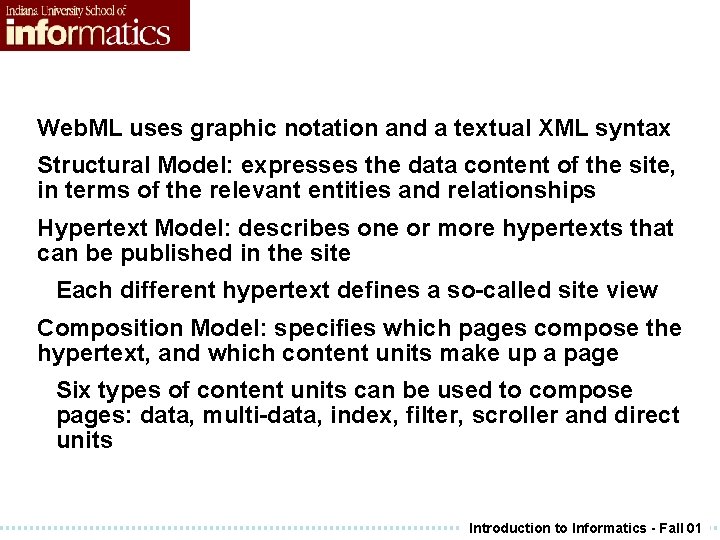 Web. ML uses graphic notation and a textual XML syntax Structural Model: expresses the Web. ML uses graphic notation and a textual XML syntax Structural Model: expresses the