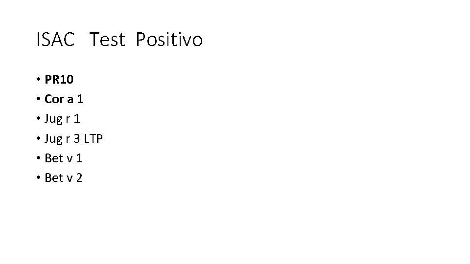 ISAC Test Positivo • PR 10 • Cor a 1 • Jug r 3