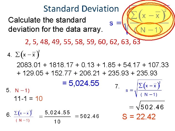 Standard Deviation Calculate the standard deviation for the data array. 2, 5, 48, 49,