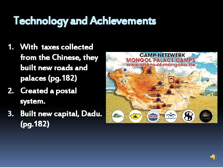 Technology and Achievements 1. With taxes collected from the Chinese, they built new roads