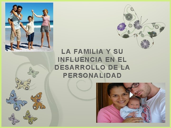 La Familia Y El Desarrollo De La Personalidad