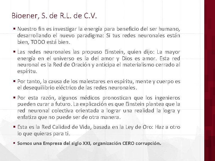 Bioener, S. de R. L. de C. V. § Nuestro fin es investigar la