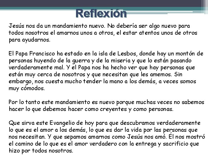 Reflexión Jesús nos da un mandamiento nuevo. No debería ser algo nuevo para todos