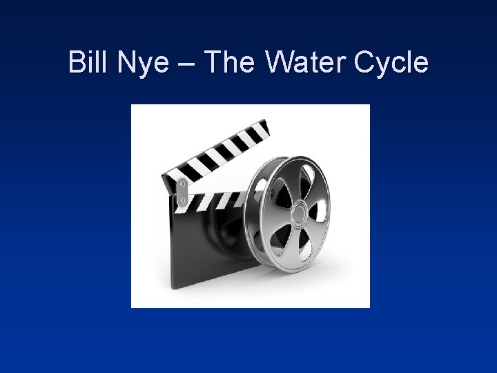 Bill Nye – The Water Cycle 