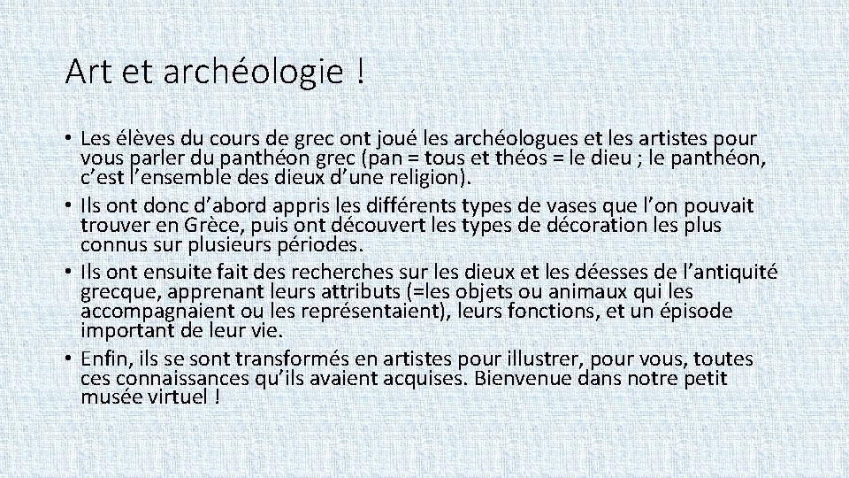 Art et archéologie ! • Les élèves du cours de grec ont joué les
